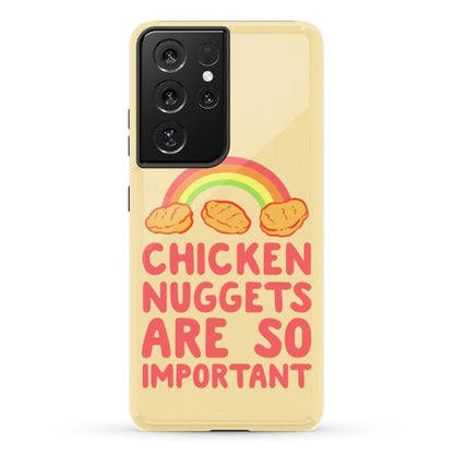 Chicken Nuggets Are So Important Phone Case