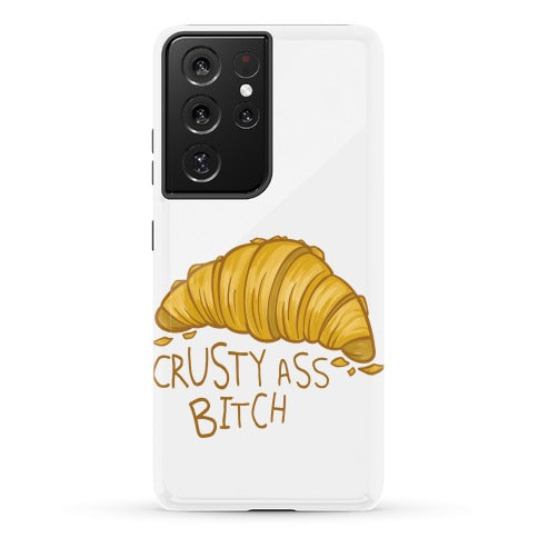 Crusty Ass Bitch Croissant Phone Case