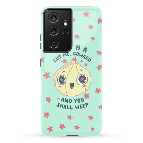 Cut Me Coward (Onion) Phone Case