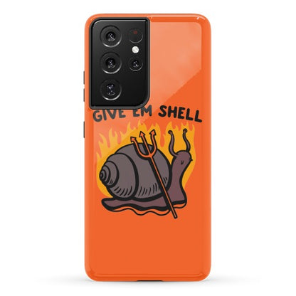 Give Em' Shell Snail Phone Case