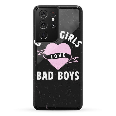 Good Girls Love Bad Boys Phone Case