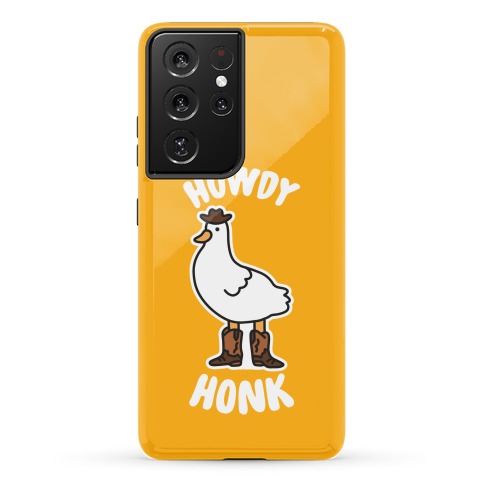 Howdy Honk Phone Case