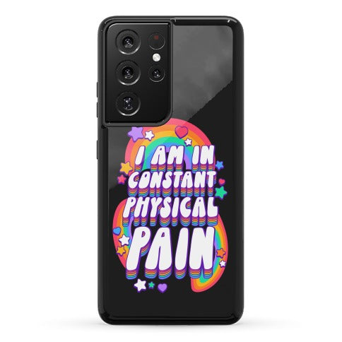 I Am In Constant Physical Pain Rainbows Phone Case