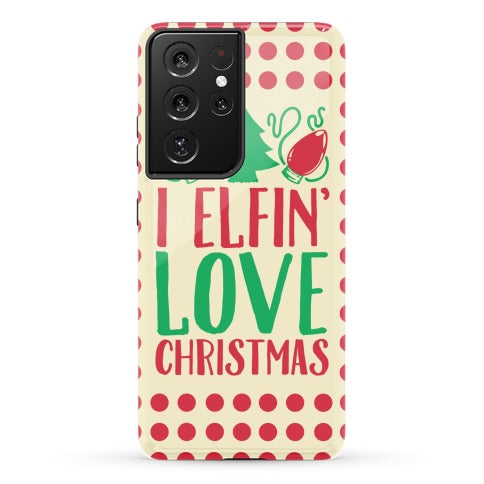 I Elfin' Love Christmas  Phone Case