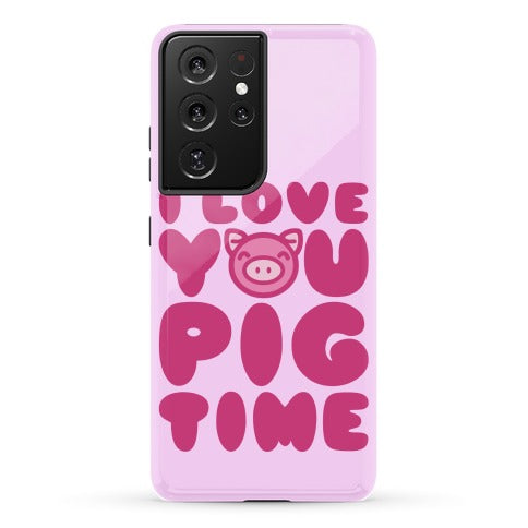 I Love You Pig Time Phone Case