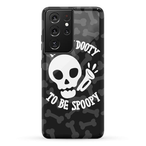 It's My Dooty To Be Spoopy Phone Case