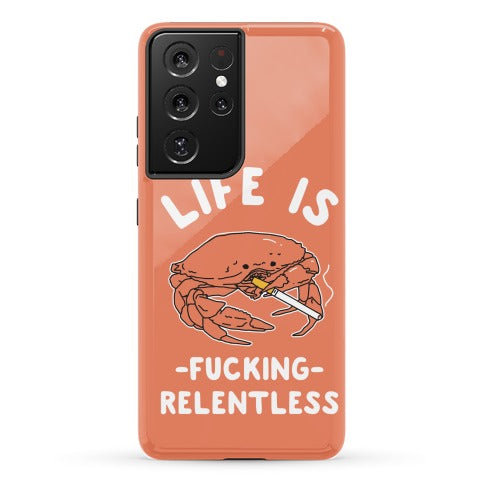 Life is Fucking Relentless Phone Case