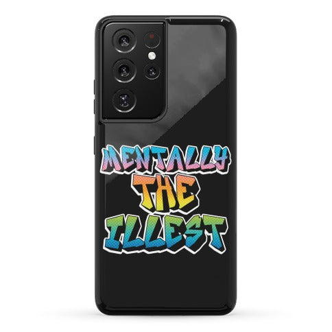 Mentally The Illest Phone Case