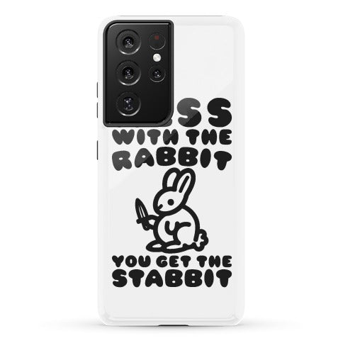 Mess With The Rabbit You Get The Stabbit Phone Case