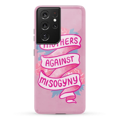 Mothers Against Misogyny Phone Case
