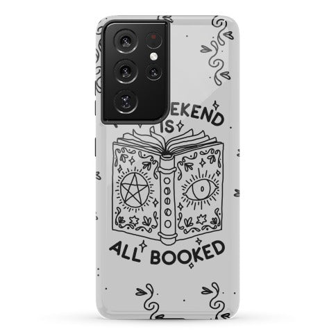 My Weekend is all Booked Phone Case