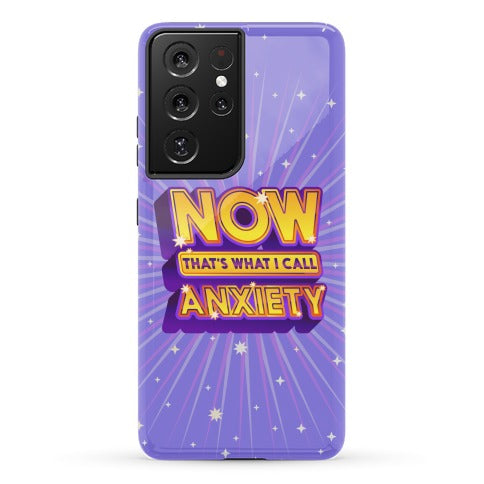 Now That's What I Call Anxiety Phone Case