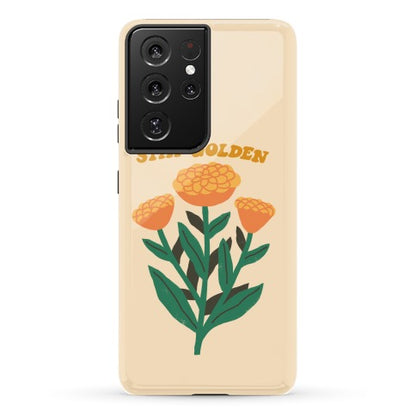 Stay Golden Marigolds Phone Case