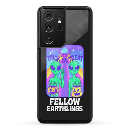 Trick Or Treat Fellow Earthlings Phone Case