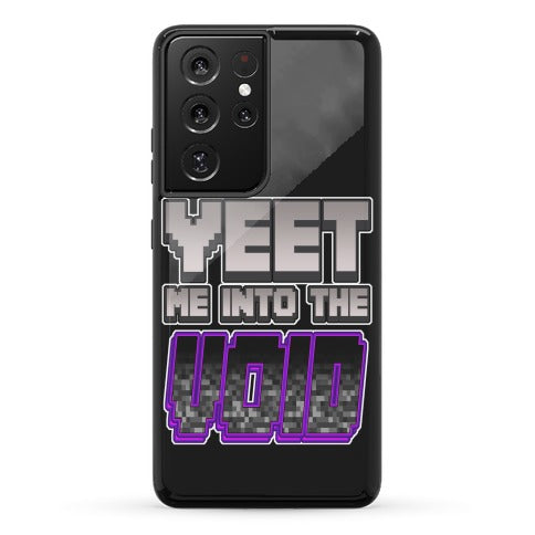 Yeet Me Into The Void Phone Case