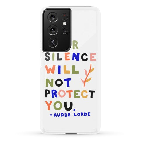 Your Silence Will Not Protect You - Audre Lorde Quote Phone Case