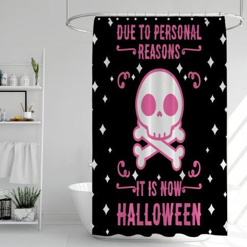 Due To Personal Reasons It Is Now Halloween Skull (Pink) Shower Curtain