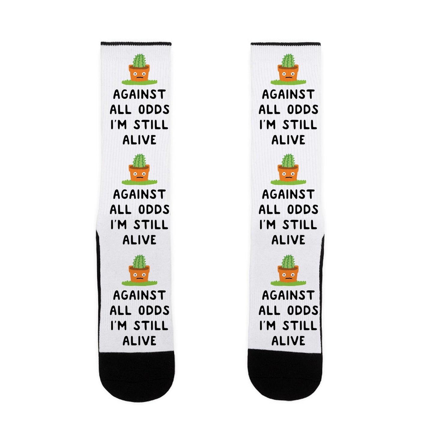 Against All Odds I'm Still Alive Socks