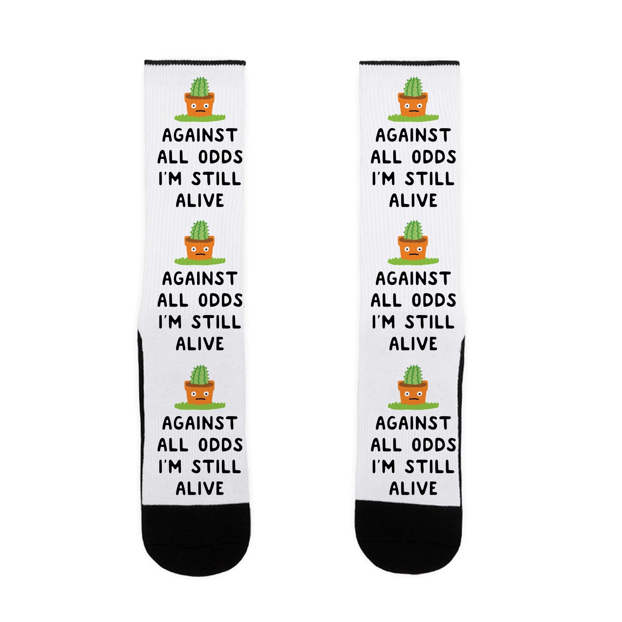 Against All Odds I'm Still Alive Socks