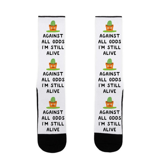 Against All Odds I'm Still Alive Socks