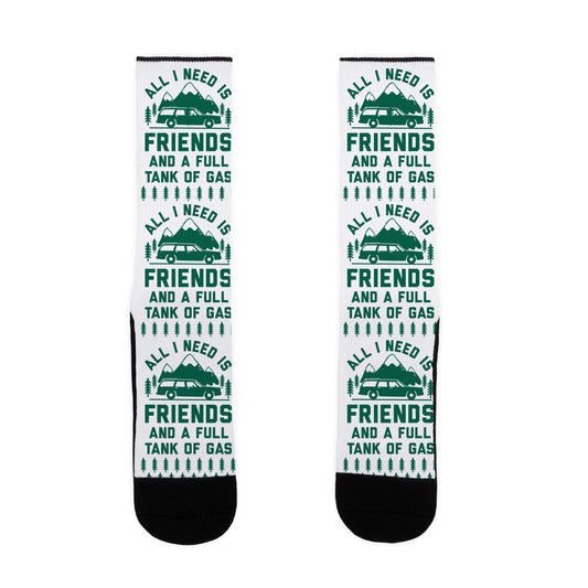 All I Need Is Friends and a Full Tank of Gas Socks