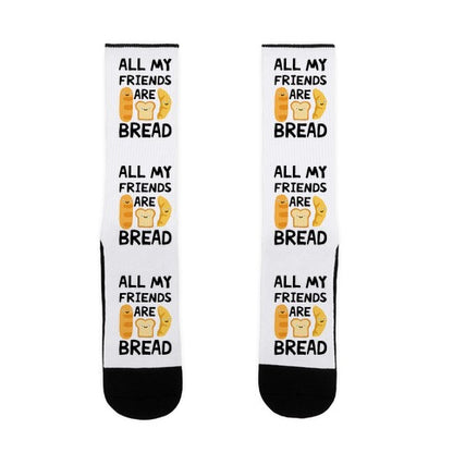 All My Friends Are Bread Socks