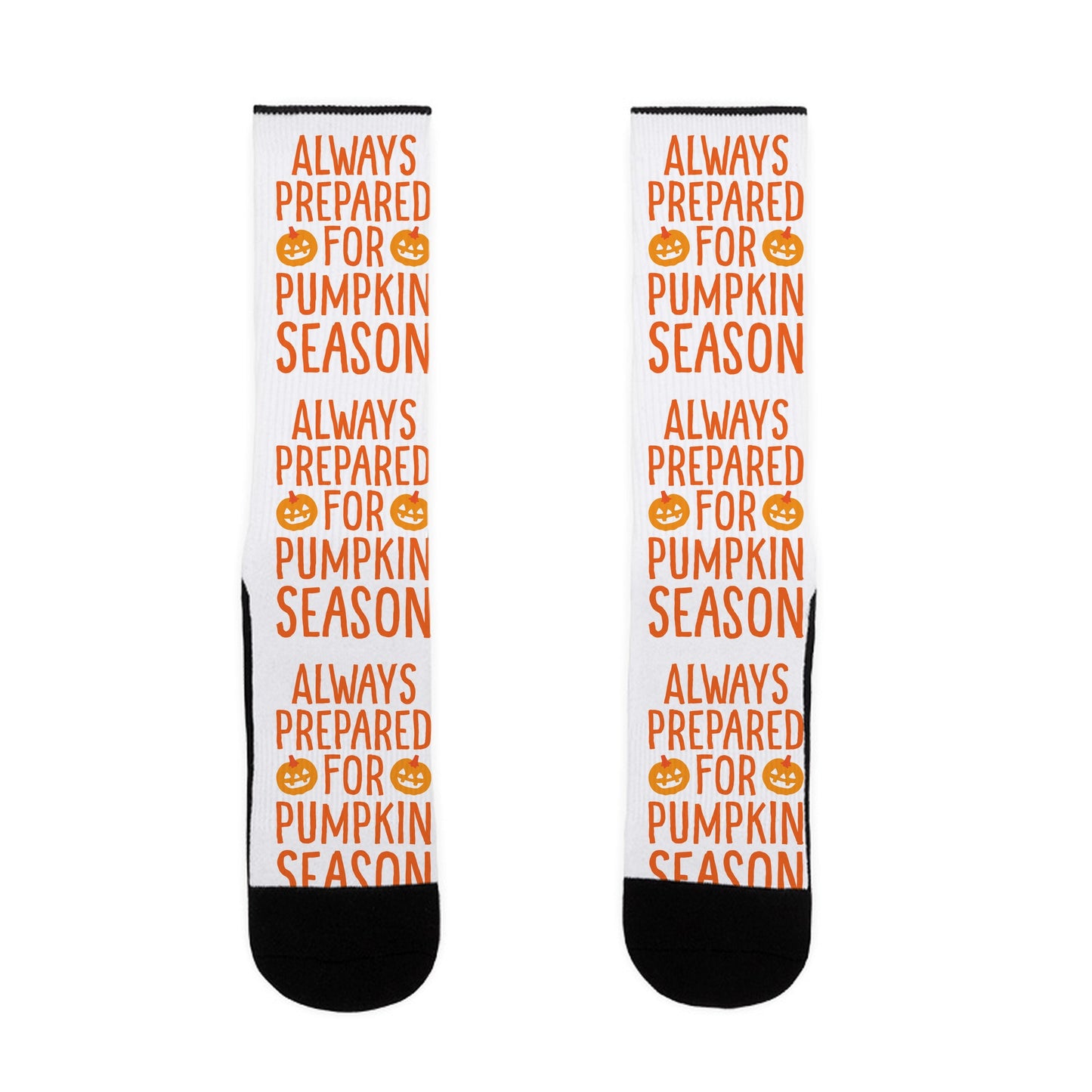 Always Prepared For Pumpkin Season Socks