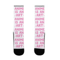 Anime Is An Art Socks