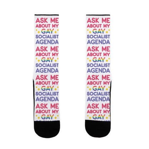 Ask Me About My Gay Socialist Agenda Socks