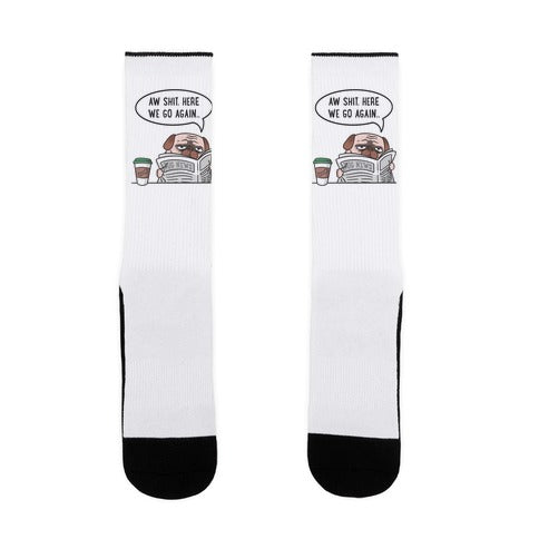 Aw Shit. Here We Go Again.. Socks