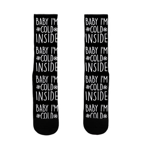 Baby I'm Cold Inside Socks