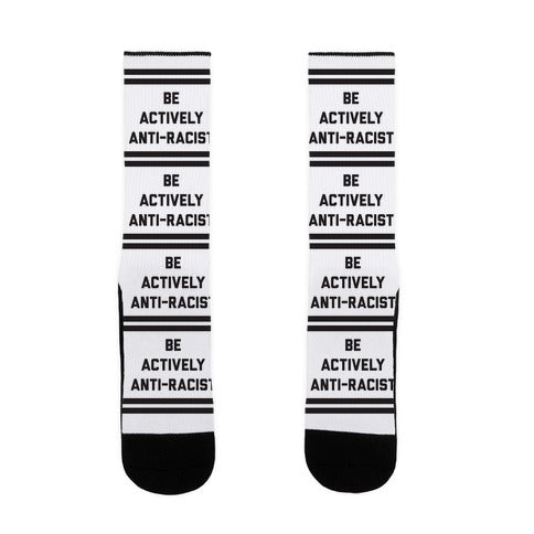 Be Actively Anti-Racist Socks