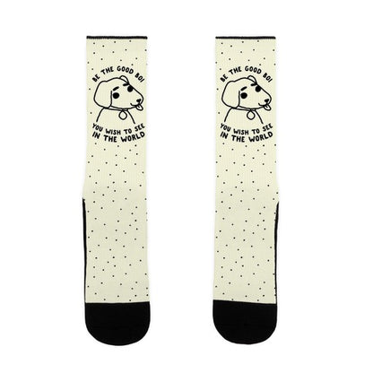 Be the Good Boi You Wish to See in the World Socks