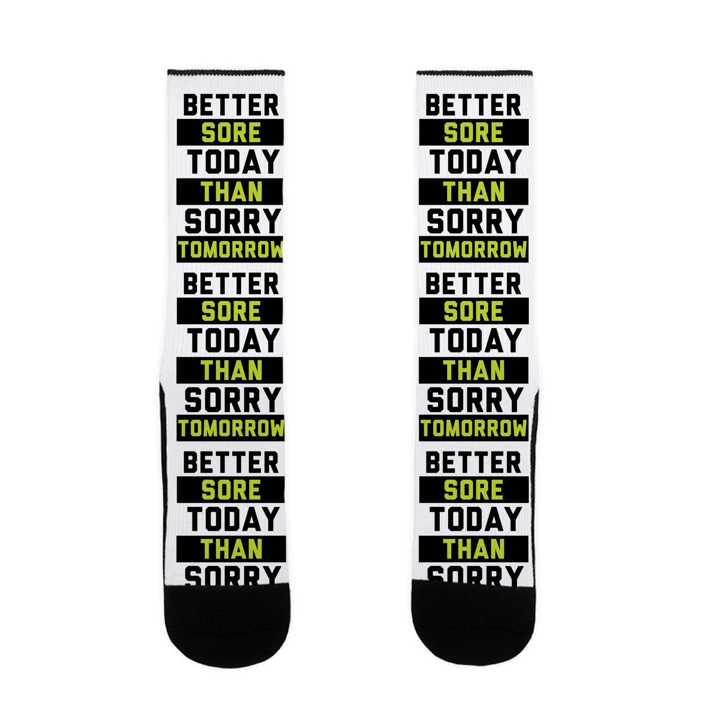 Better Sore Today Than Sorry Tomorrow Socks