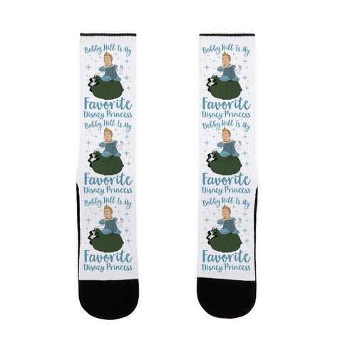 Bobby Hill Is My Favorite Disney Princess Socks