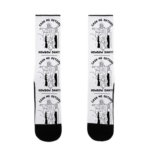 Cash Me Outside Jesus Socks