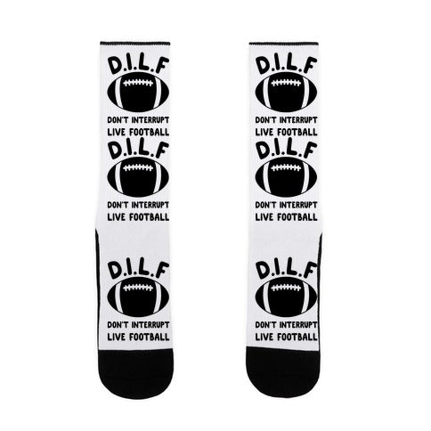 D.I.L.F Don't Interrupt Live Football Socks