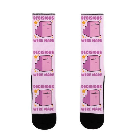 Decisions Were Made Socks
