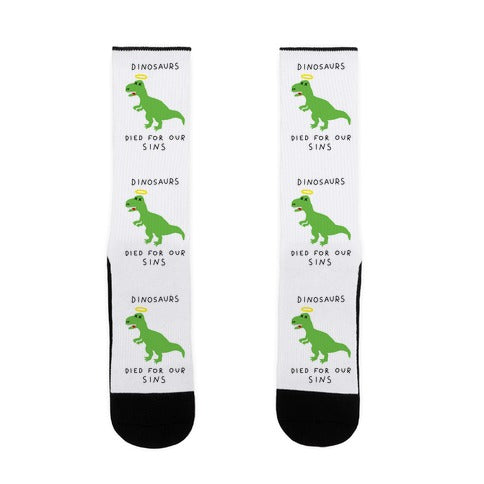 Dinosaurs Died For Our Sins Socks