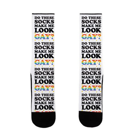 Do These Socks Make Me Look Gay? Socks