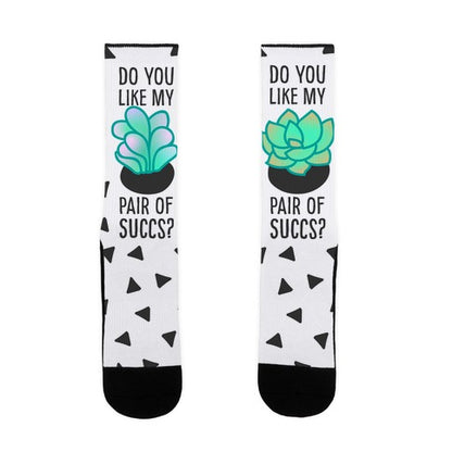 Do You Like My Pair Of Succs? Socks