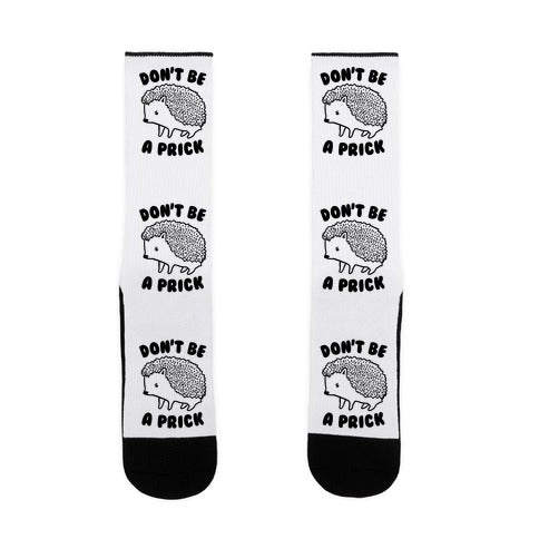 Don't Be A Prick Socks