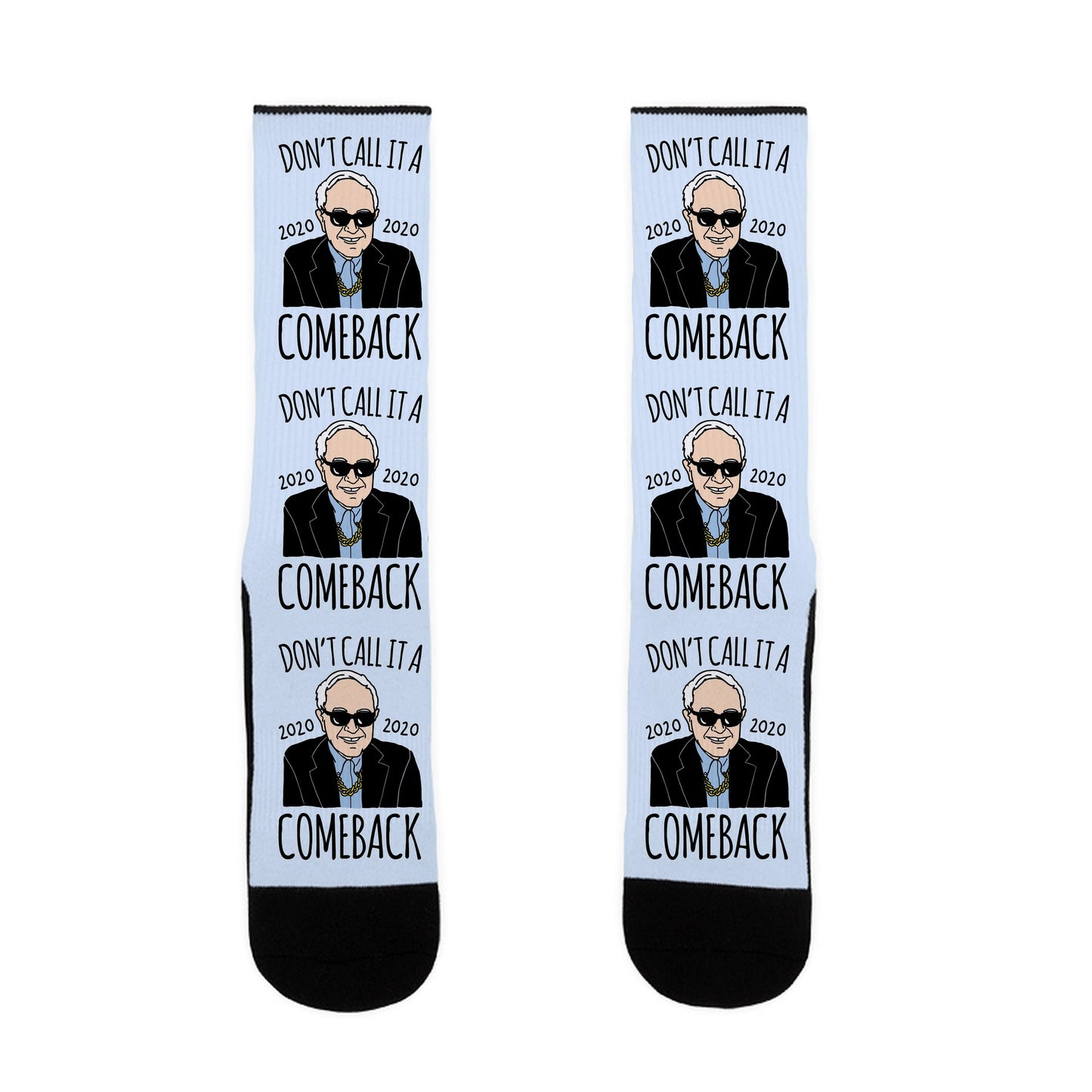 Don't Call It A Comeback Parody Bernie 2020 Socks