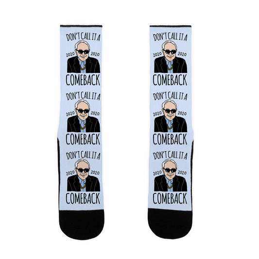 Don't Call It A Comeback Parody Bernie 2020 Socks