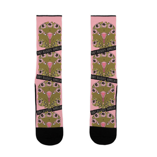 Don't Regulate Appreciate Socks