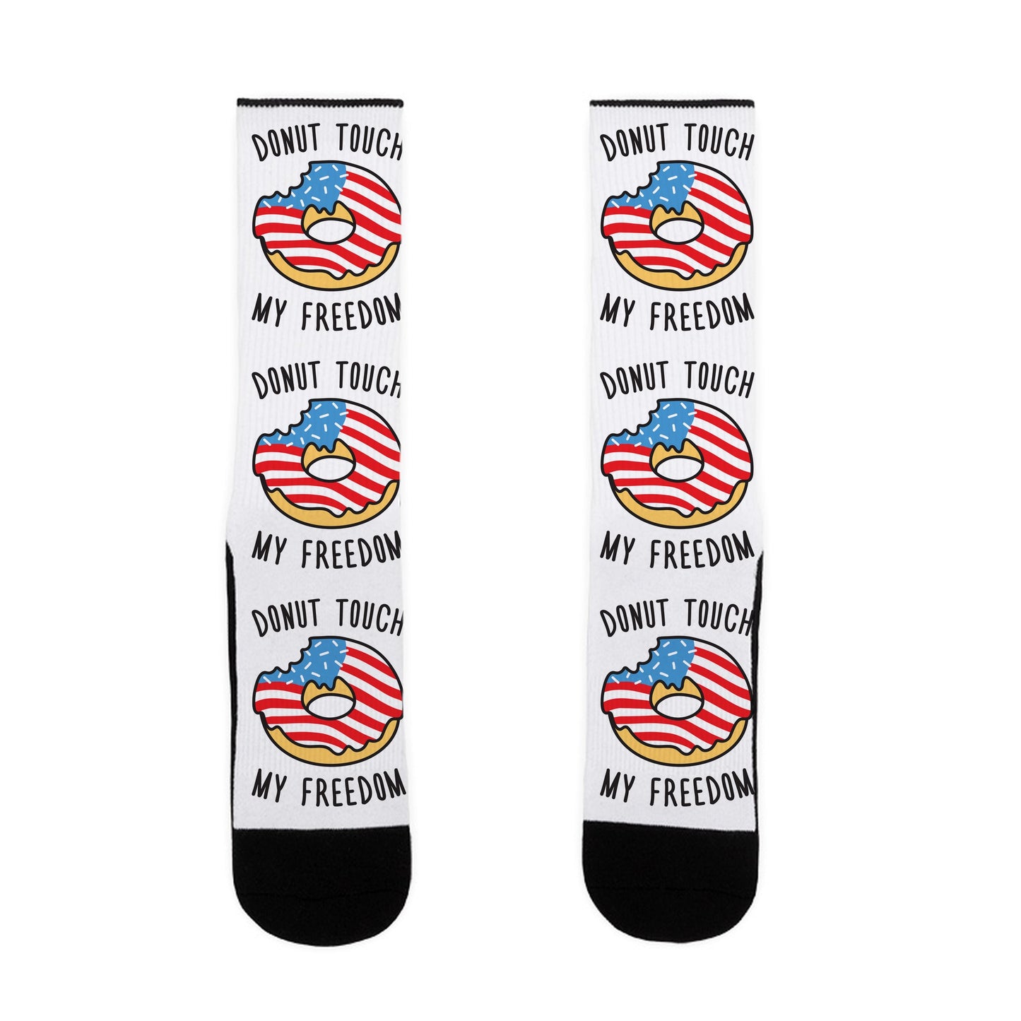 Donut Touch My Freedom Socks