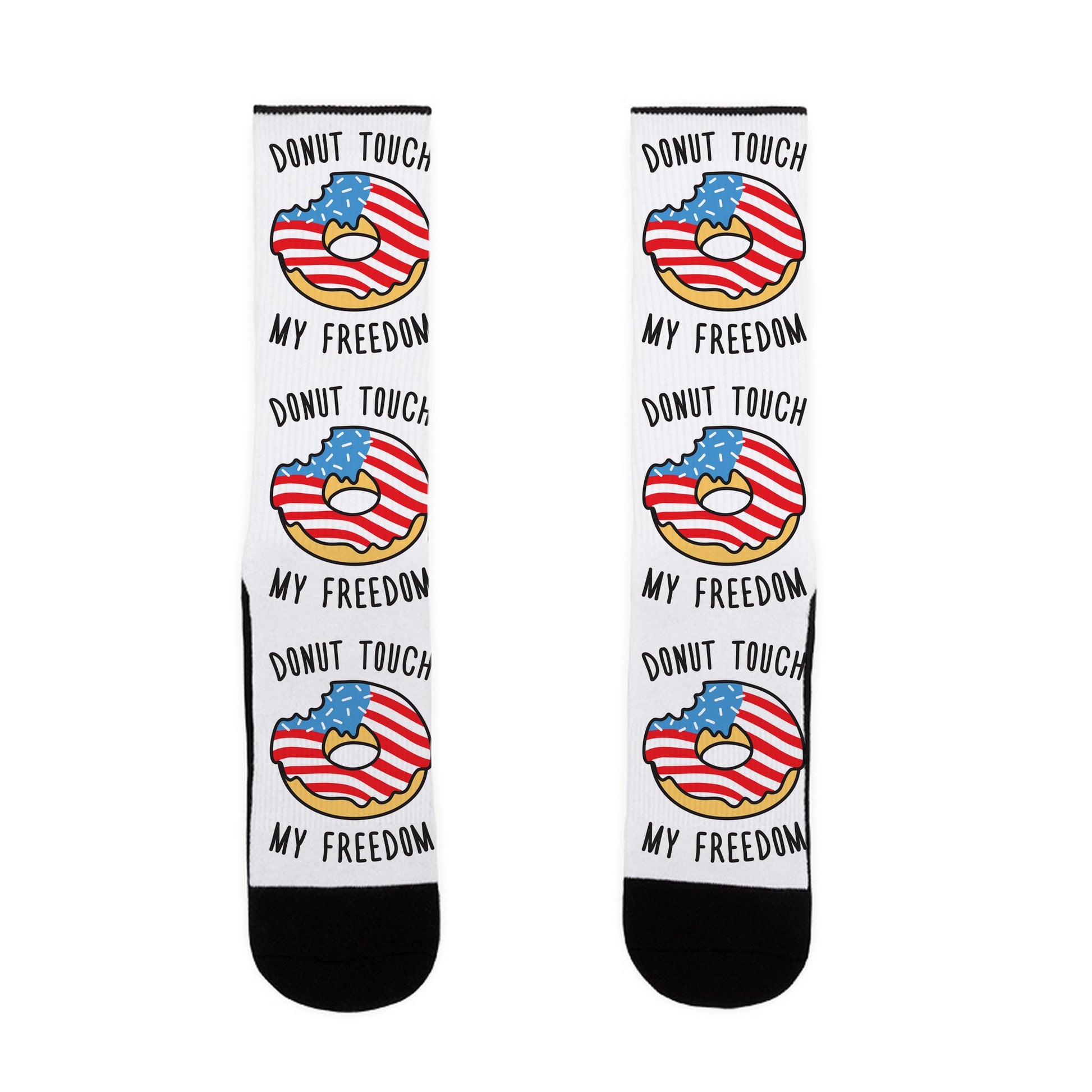 Donut Touch My Freedom Socks