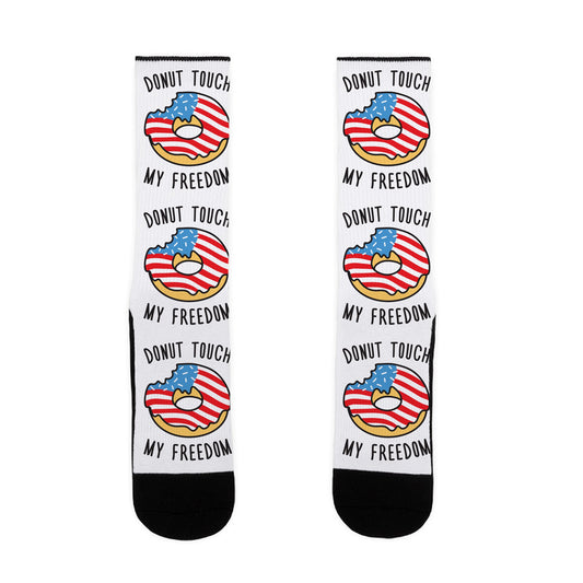 Donut Touch My Freedom Socks