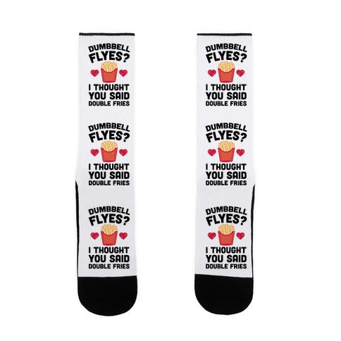 Dumbbell Flyes I Thought You Said Double Fries Socks