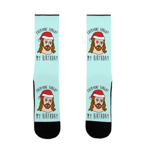 Everyone Forgot My Birthday Socks